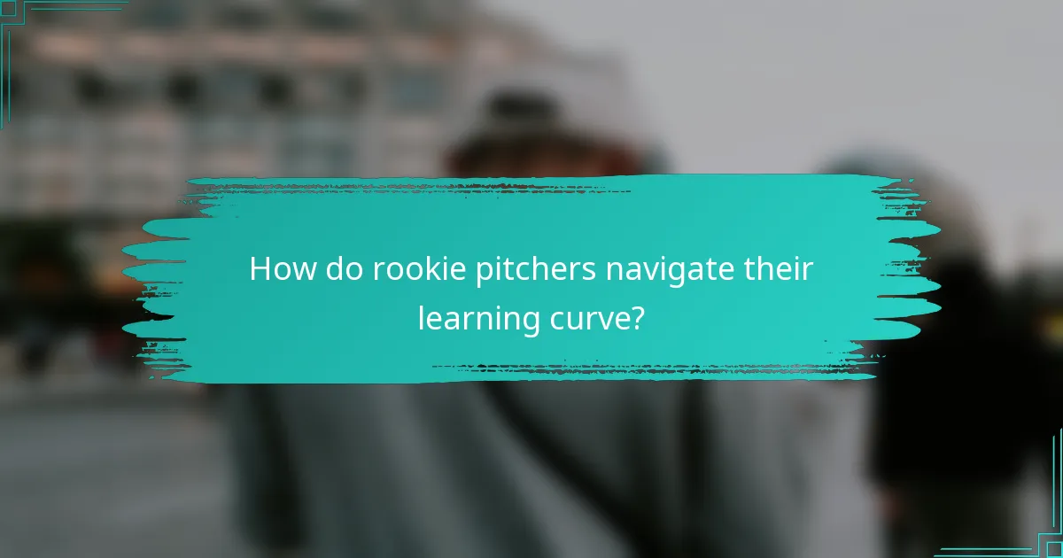 How do rookie pitchers navigate their learning curve?