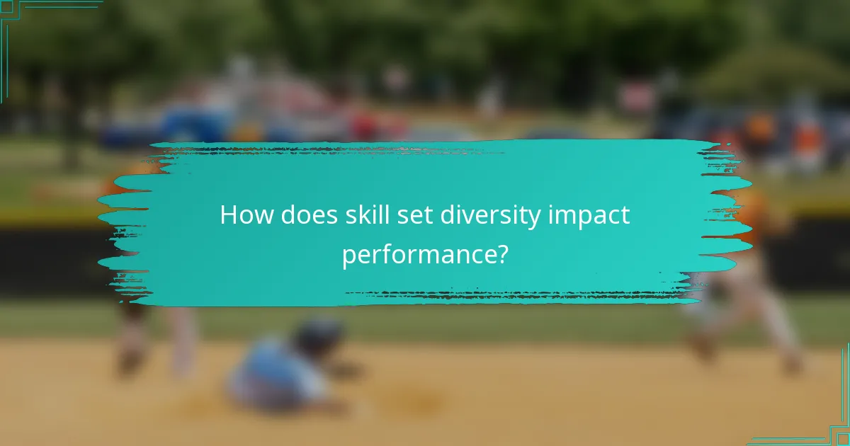 How does skill set diversity impact performance?