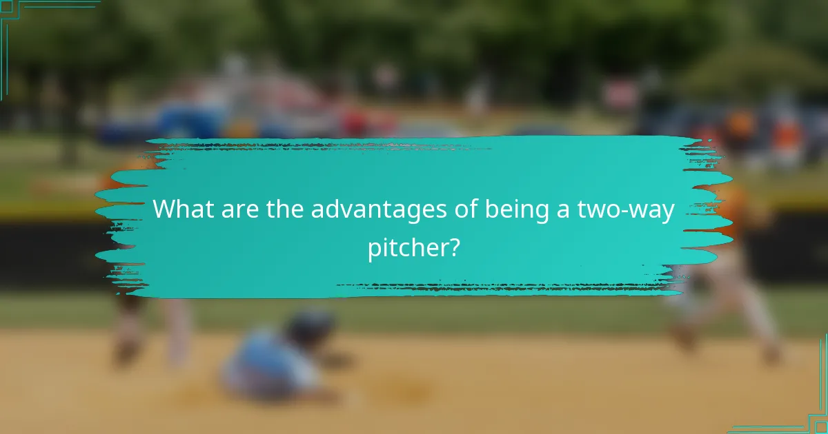 What are the advantages of being a two-way pitcher?