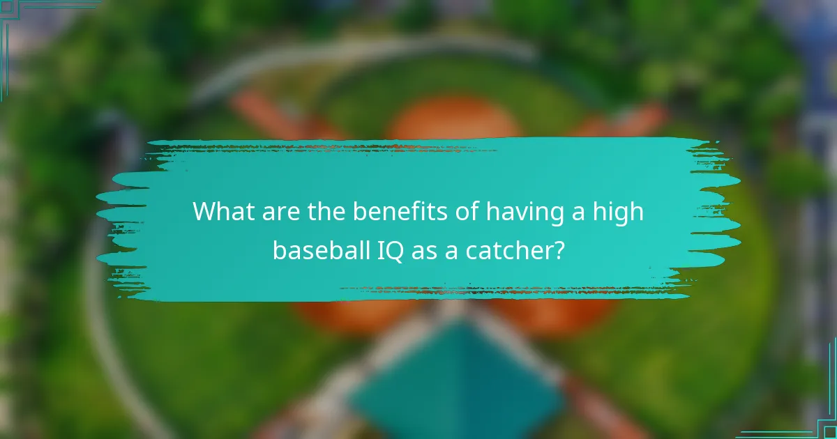 What are the benefits of having a high baseball IQ as a catcher?