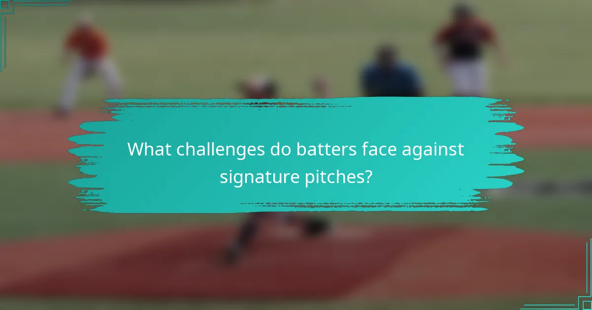 What challenges do batters face against signature pitches?